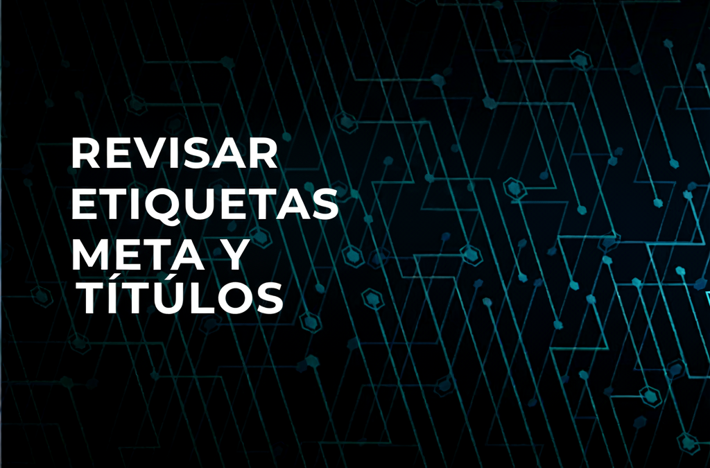 Revisar etiquetas meta y títulos